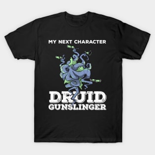 Druid Class Roleplaying Pnp Humor Meme RPG Dungeon Saying T-Shirt